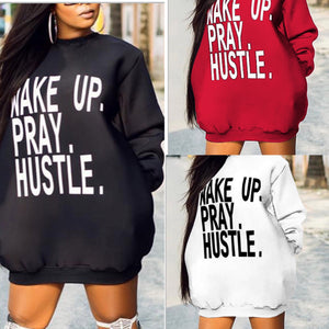 Wake Up. Pray. Hustle. Sweatshirt Dress