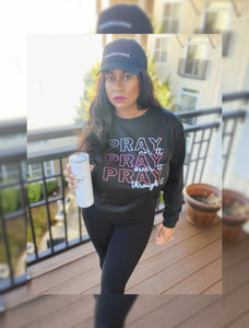 Pray Pray Pray Sweatshirt  (Plus Size Available)
